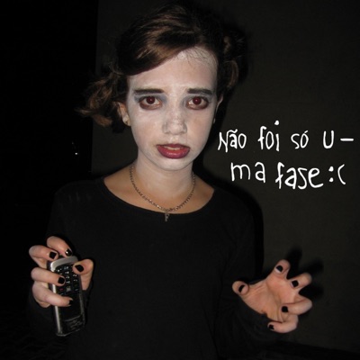 não foi só uma fase :( - EP