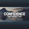 L.I.M - Confidence That Doesn&rsquo;t Flex artwork