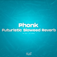 Phonk Futuristic Sloweed Reverb - Single - DJ GRZS & MC MN