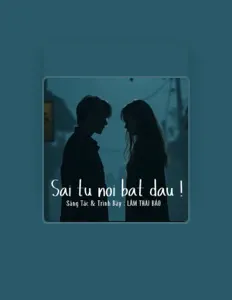 Hör dir Lâm Thái Bảo an, schau dir Musikvideos an, lies die Biografie, finde Tourdaten und mehr!