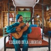 Esclavo de la Libertad - Single