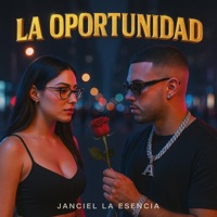 LA OPORTUNIDAD - Single - Janciel la esencia & D Gringo