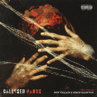 Callused Hands (feat. Sayzee) - Single