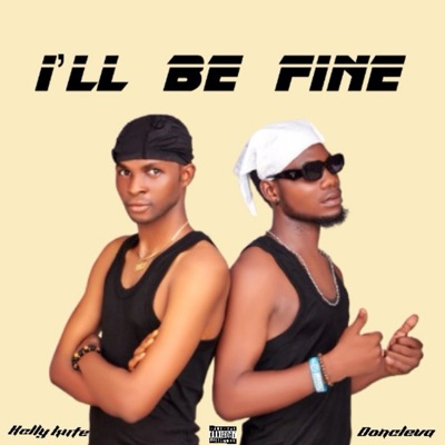I’ll be fine (feat. Doncleva) - Single
