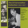 The Al Fairweather Collection 1953 - 1957 (feat. Albert Nicholas, Brother John Sellers, Sandy Brown's Jazz Band, John Picard's Angles, Stan Greig's Jazz Band & Humphrey Lyttelton and His Band)