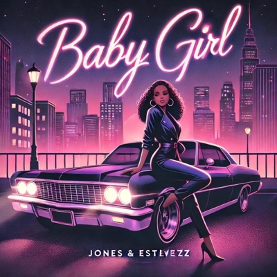 Baby Girl (feat. Estevezz & Alex Conde) - Single