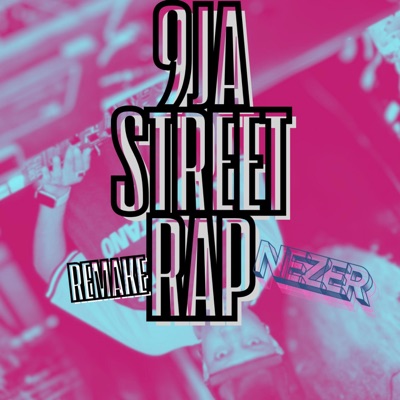9JA STREET RAP (Special Version) - Single