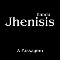 A Passagem — Banda Jhenisis