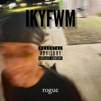 IKYFWM - Single - Rogue