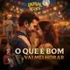 Durval Lelys - O Que É Bom Vai Melhorar