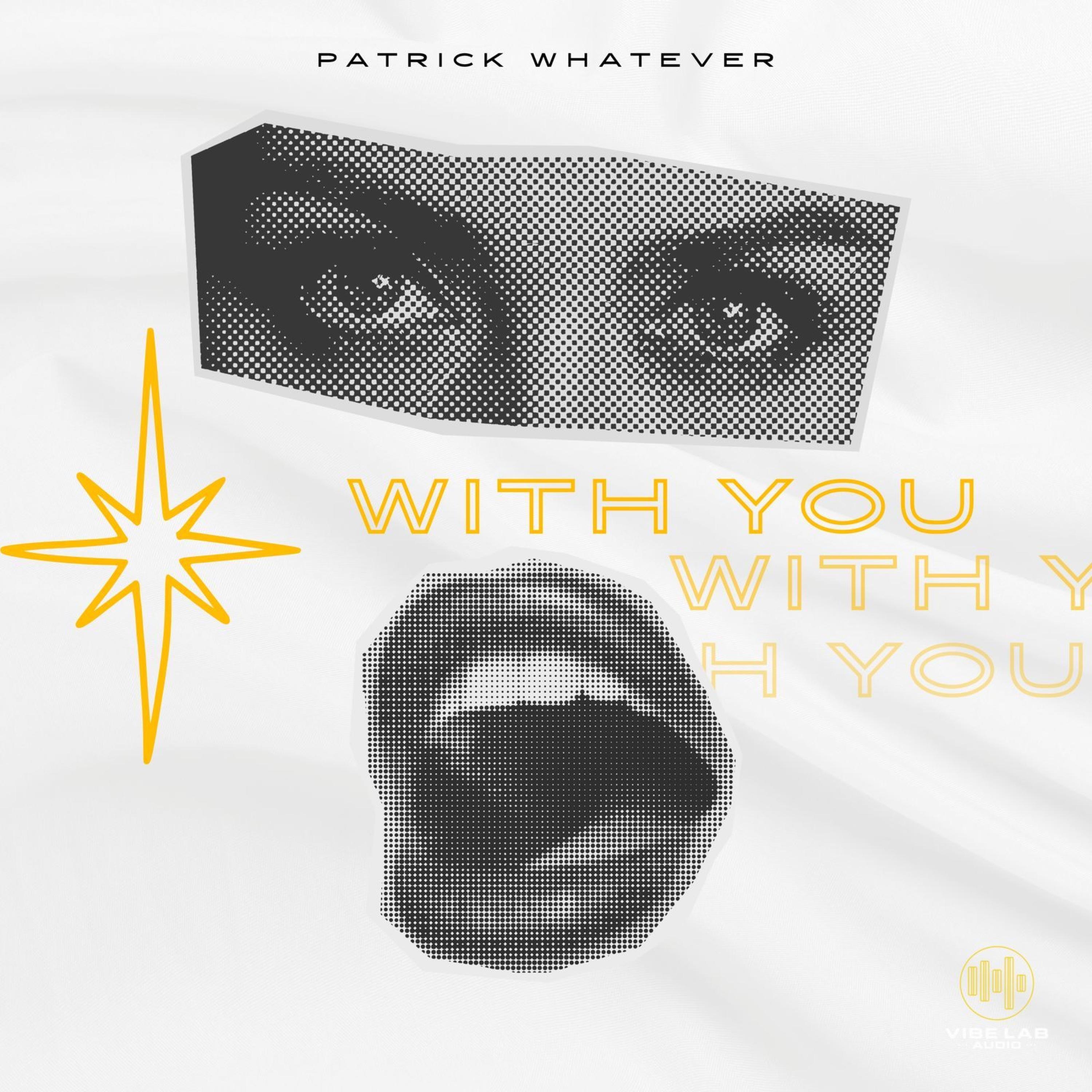 Patrick Whatever - With You