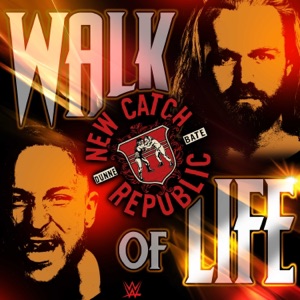 WWE: Walk of Life (New Catch Republic)