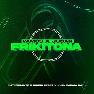 Vamos a jugar Frikitona (feat. Juan Zapata DJ & Bruno Perez) [remix] - Single