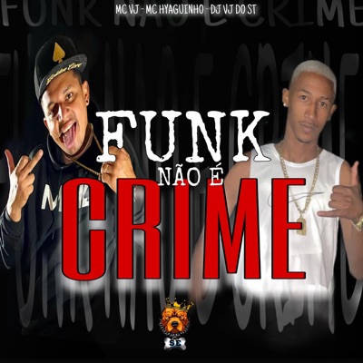 FUNK NAO É CRIME - Single