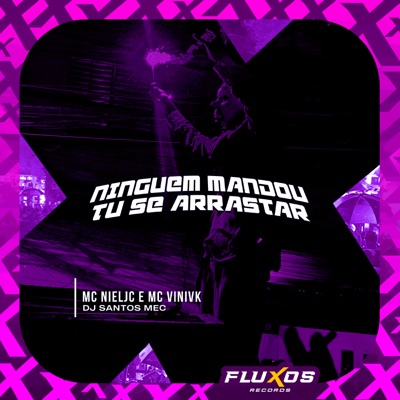 Ninguém Mandou Tu Se Arrastar - Single