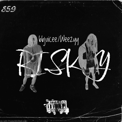 Risky (feat. Weezyy) - Single