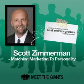 Scott Zimmerman - Matching Marketing to Personality: Conversations with the Best Entrepreneurs on the Planet