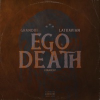 Ego Death (feat. Latravian) - Single - Ghandiii