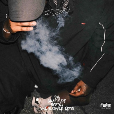 BIG GRATITUDE BOYZ: THE SLOWED EDITS - EP