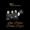 Leke Pehla Pehla Pyar - Niazi Nizami Brothers