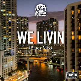 We Livin (Blues Mix) GNP Arrow