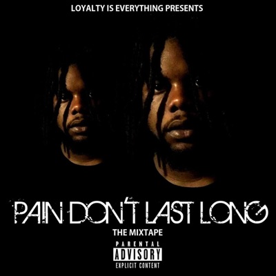 Pain Dont Last Long