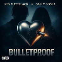 Bulletproof (feat. Sally Sossa) - Single - NFS MatteBlacK