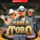 Habla Toro Single