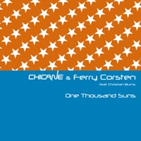 One Thousand Suns (feat. Christian Burns) [Remixes] - EP - Chicane & Ferry Corsten
