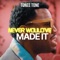Never Would've Made It - Tonee Tone lyrics