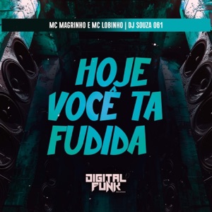 Hoje Você Ta Fudida