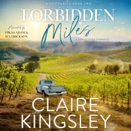 Forbidden Miles: A Brother's Best Friend Romance (The Miles Family, Book 2) (Unabridged)
