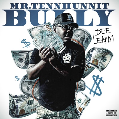 Mr.TenHunnit Bully - Single