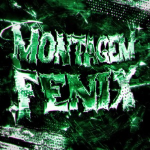 MONTAGEM FÊNIX - Single