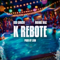 K Rebote - Single - Asg García & maikol diaz