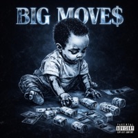 BIG MOVE$ (feat. EL DMNT' & YUNG CARLO) - Single - Sebastian Gatillo