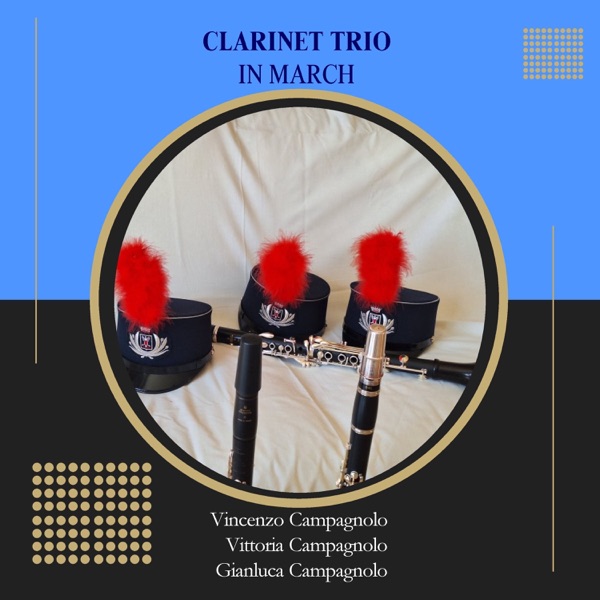 Clarinet Trio in March (feat. Vincenzo Campagnolo & Vittoria Campagnolo) - EP