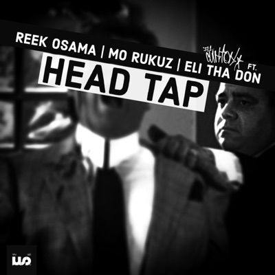 Head Tap (feat. Reek Osama, Mo Rukuz & Eli Tha Don) - Single