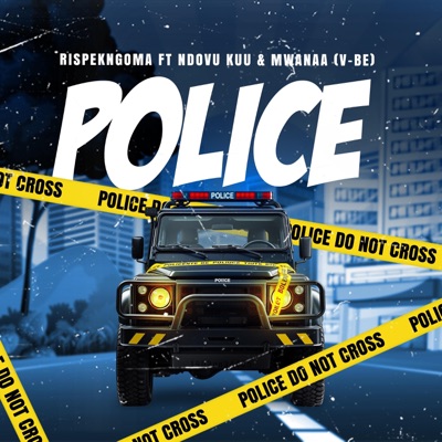 Police (feat. Ndovu Kuu & Mwanaa(V-BE)) - Single