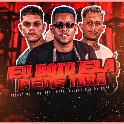 Eu Boto, Ela Pede Tira - Single