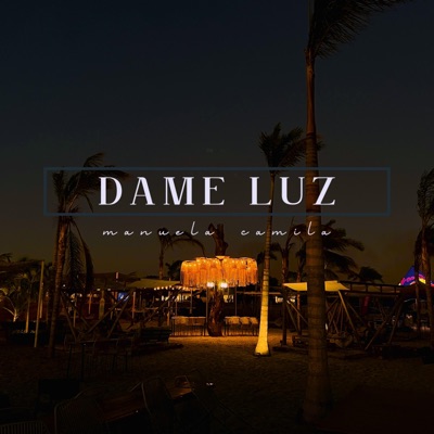 Dame Luz - Single
