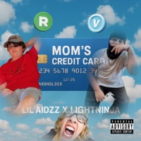 Mom's Credit Card (feat. LightNinja) - Single - Lil Aidzz