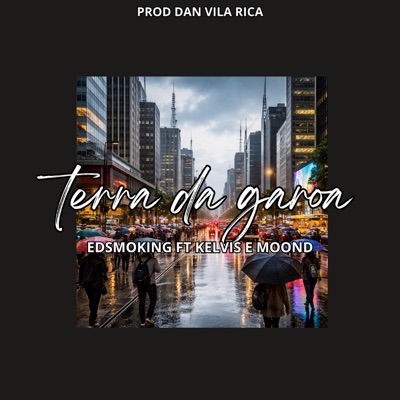 Terra da Garoa (feat. Kelvis & moond) - Single