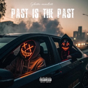 Past is the Past (feat. Teezy 303 & G.flow)