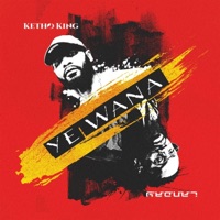 Ye wana (feat. L.A.N.D.R.Y) - Single - Ketho king