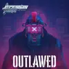 OUTLAWED