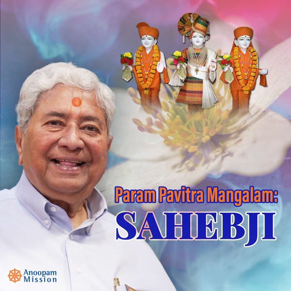 Param Pavitra Mangalam: Sahebji (feat. Amit Thakkar, Dipti Desai & Dyuti Buch)