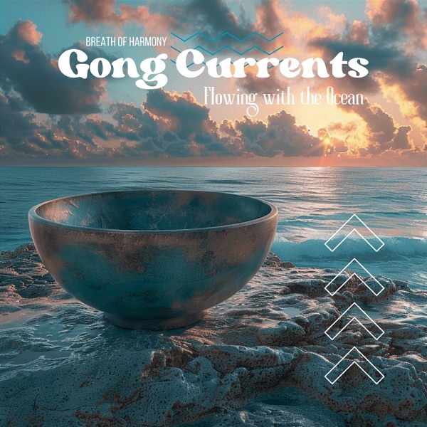 Gong Currents: Flowing with the Ocean