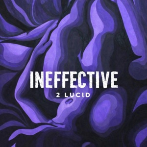 Ineffective - Single