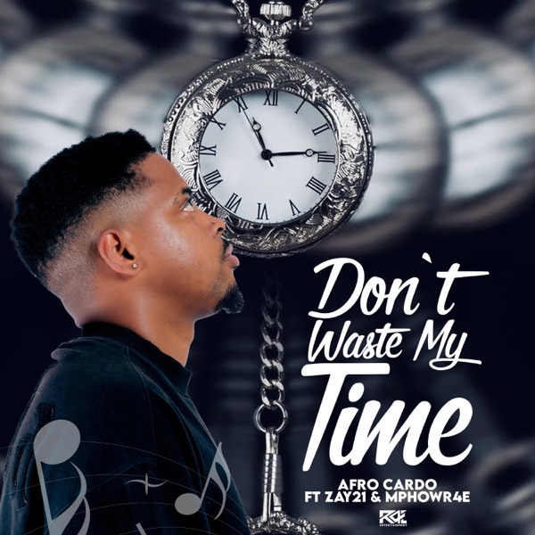 Dont Waste My Time (feat. Zay21 & MphowR4E)